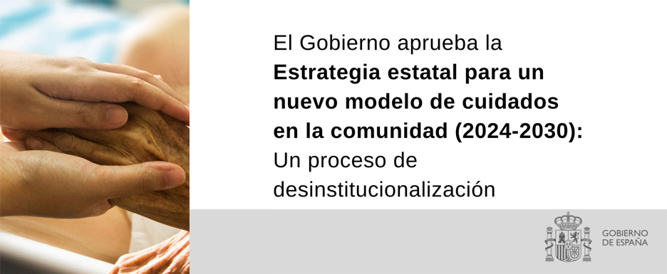 Imagen de aprobación de la Estrategia estatal Hacia un nuevo modelo de cuidados en la comunidad: un proceso de desinstitucionalización.